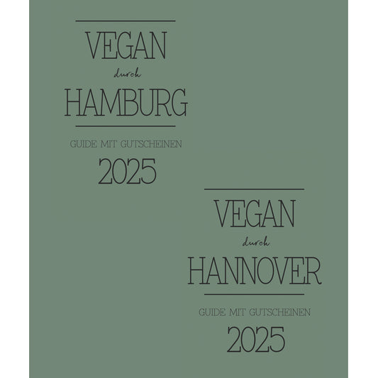 GUIDE MIT GUTSCHEINEN "VEGAN DURCH HAMBURG" UND "VEGAN DURCH HANNOVER" | 2025 | GUTSCHEINHEFT