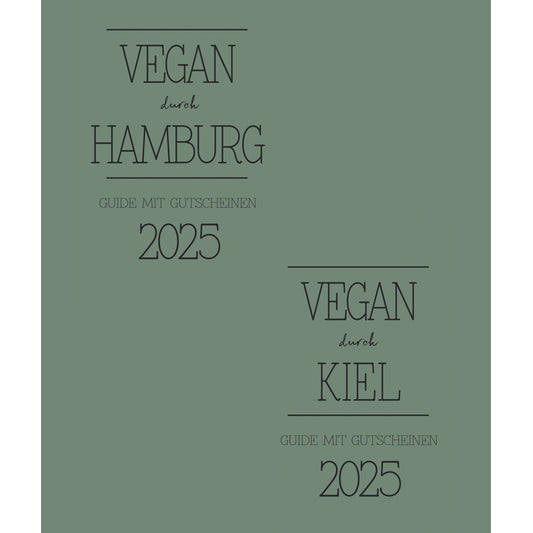 GUIDE MIT GUTSCHEINEN "VEGAN DURCH HAMBURG" UND "VEGAN DURCH KIEL" | 2025 | GUTSCHEINHEFT