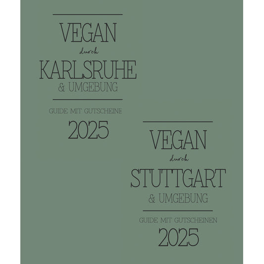 GUIDE MIT GUTSCHEINEN "VEGAN DURCH KARLSRUHE" UND "VEGAN DURCH STUTTGART" | 2025 | GUTSCHEINHEFT