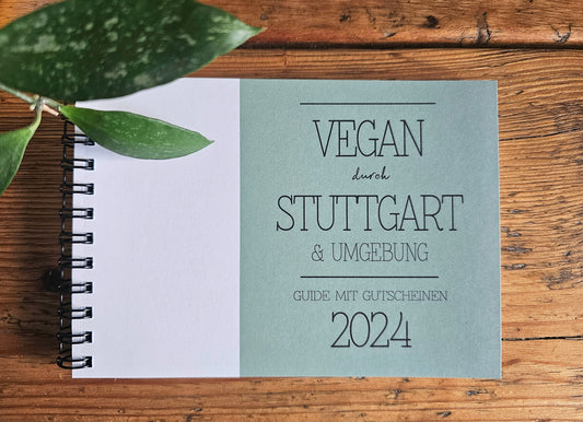 GUIDE MIT GUTSCHEINEN "VEGAN DURCH STUTTGART" | 2024 | GUTSCHEINHEFT