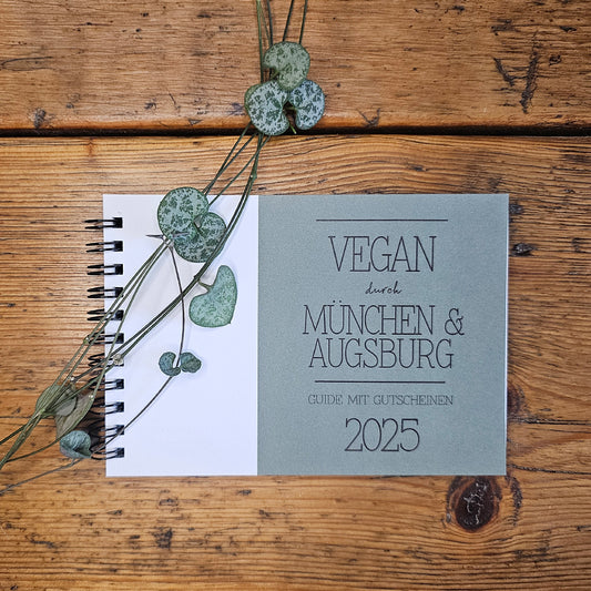 GUIDE MIT GUTSCHEINEN "VEGAN DURCH MÜNCHEN + AUGSBURG" | 2025 | GUTSCHEINHEFT