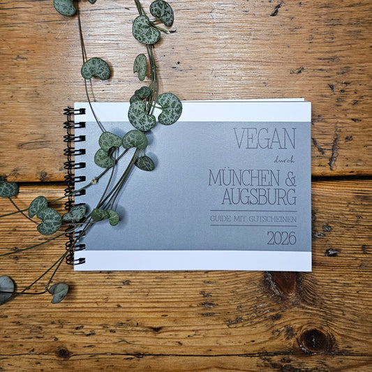 GUIDE MIT GUTSCHEINEN "VEGAN DURCH MÜNCHEN + AUGSBURG" | 2026 | GUTSCHEINHEFT