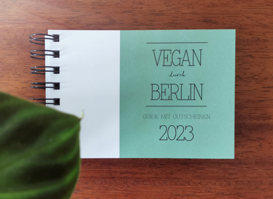 GUIDE MIT GUTSCHEINEN "VEGAN DURCH BERLIN" | 2023 | GUTSCHEINHEFT
