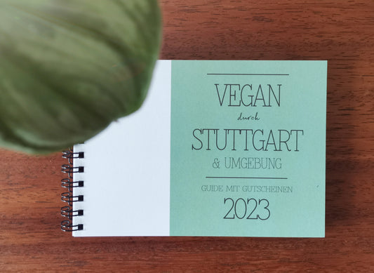 GUIDE MIT GUTSCHEINEN "VEGAN DURCH STUTTGART" | 2023 | GUTSCHEINHEFT