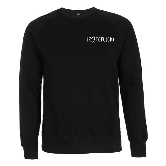 "I LOVE TOFU(CK)" 2.0 | SWEATSHIRT | BLACK | BIO | ORGANIC | VEGAN | HERBIVOR | TOFULIEBE | FAIR | 0